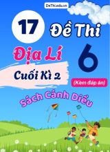 Tổng hợp 17 Đề thi Địa lí 6 sách Cánh Diều cuối Kì 2 (Kèm đáp án)